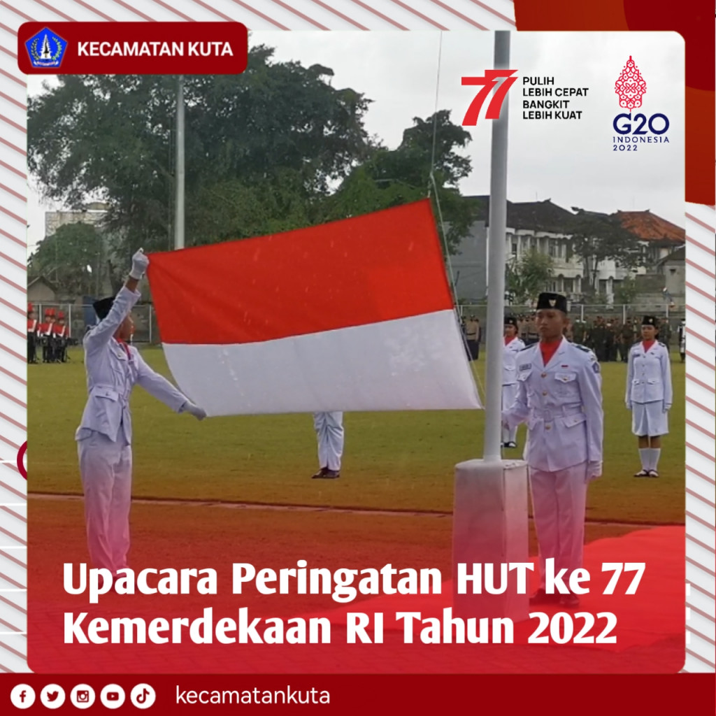 Upacara Peringatan Hari Kemerdekaan Republik Indonesia Ke 77 Tahun 2022